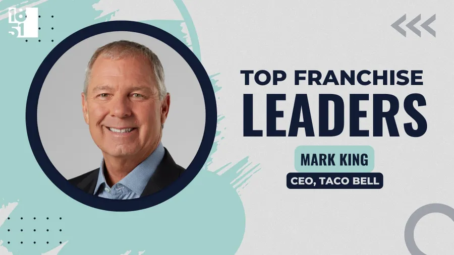 picknick Elegantie Archeologisch Top Franchise Leaders: Mark King, CEO of Taco Bell